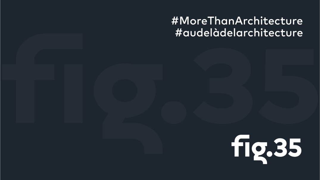 À nos 35 ans d’aventure : au-delà de l’architecture